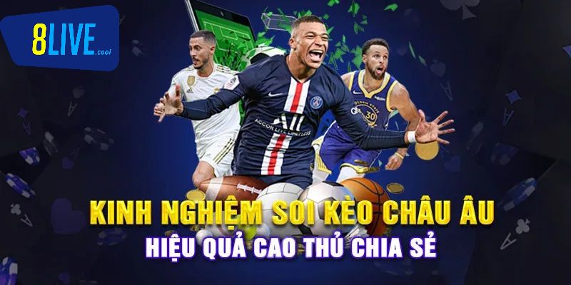 Chú ý đến những kinh nghiệm chơi kèo bóng đá châu Âu