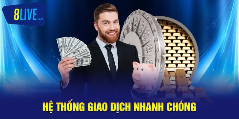 Hệ thống giao dịch nhanh chóng