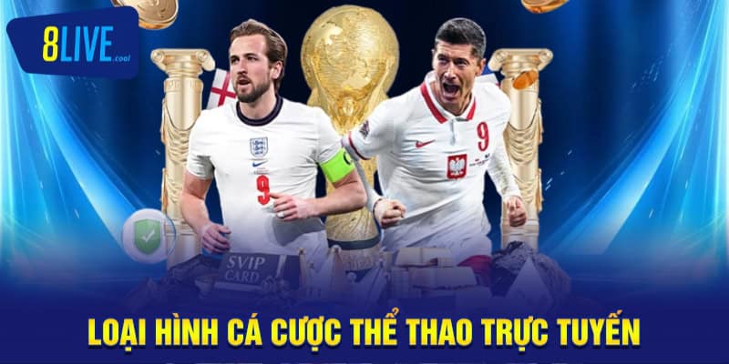 Loại hình cá cược thể thao trực tuyến